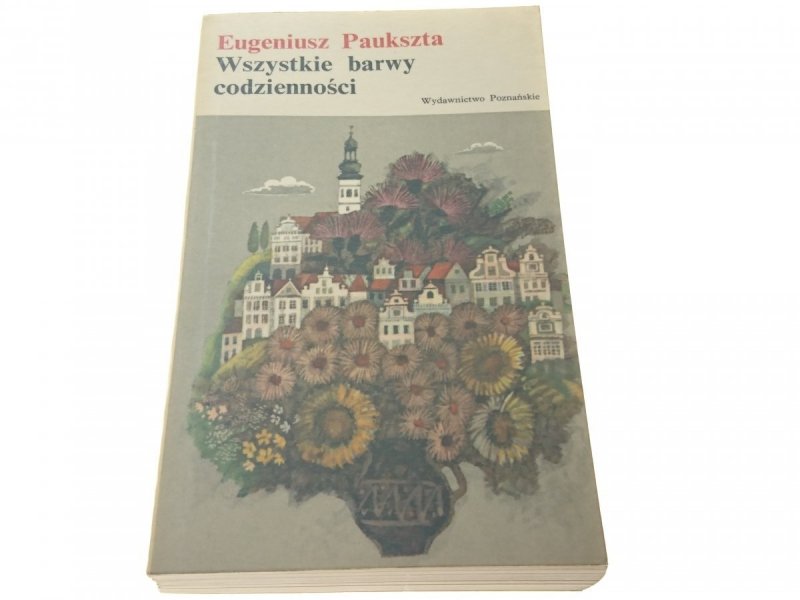 WSZYSTKIE BARWY CODZIENNOŚCI - E. Paukszta 1973