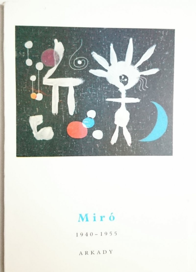 MAŁA ENCYKLOPEDIA SZTUKI. MIRÓ 1940-1955