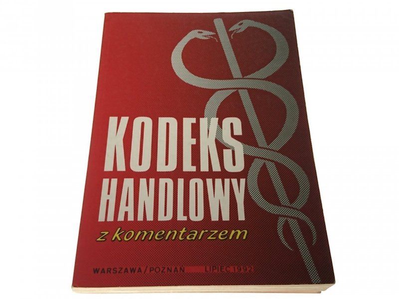 KODEKS HANDLOWY Z KOMENTARZEM VII 1992
