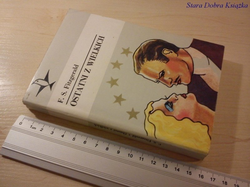 OSTATNI Z WIELKICH - F. S. Fitzgerald