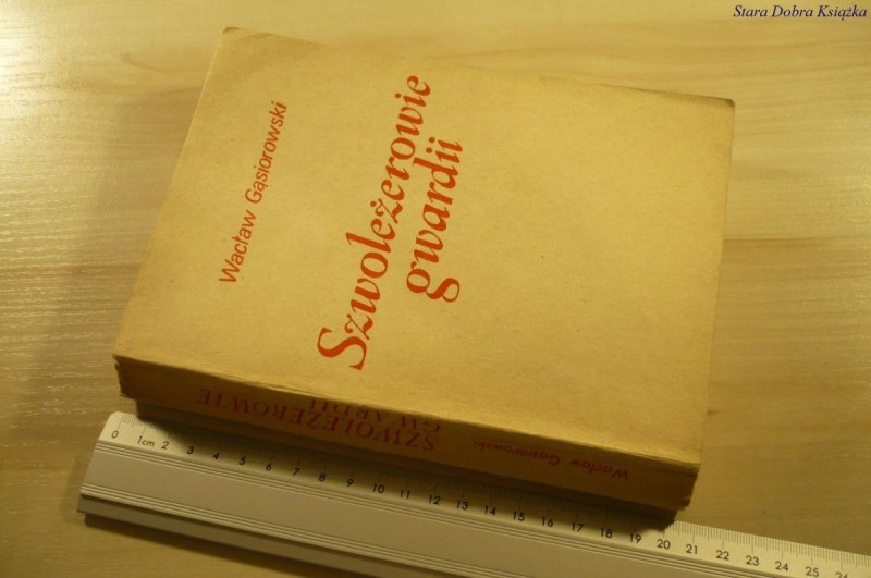 SZWOLEŻEROWIE GWARDII - Wacław Gąsiorowski (1969)
