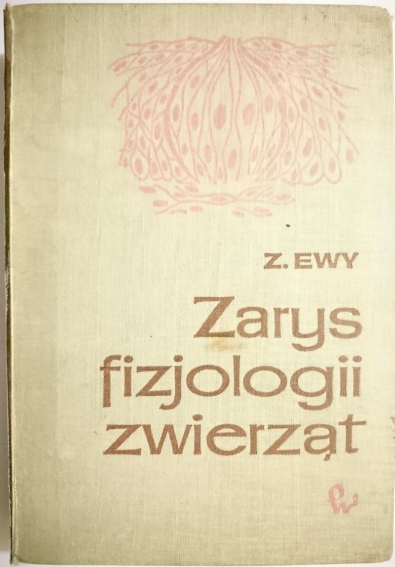 ZARYS FIZJOLOGII ZWIERZĄT – Z. Ewy 1969