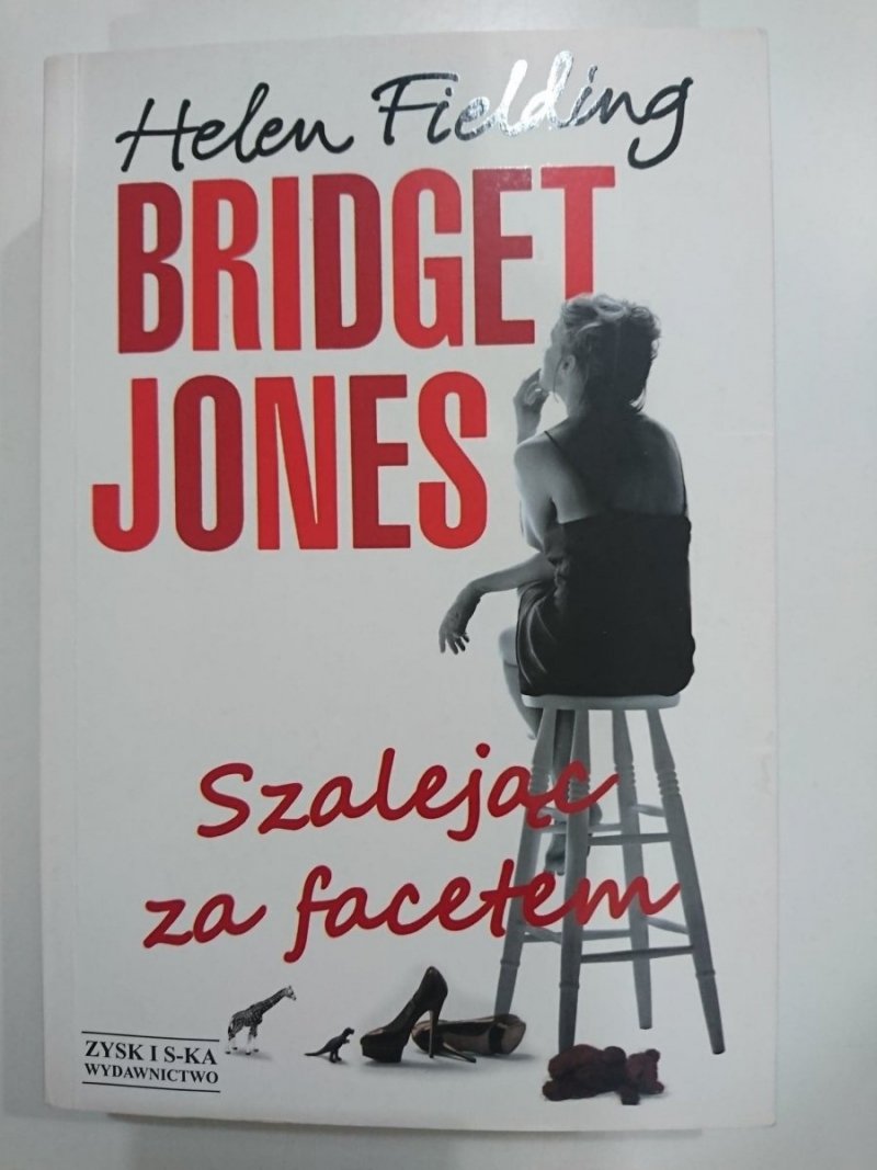 BRIDGET JONES. SZALEJĄC ZA FACETEM - Fielding 