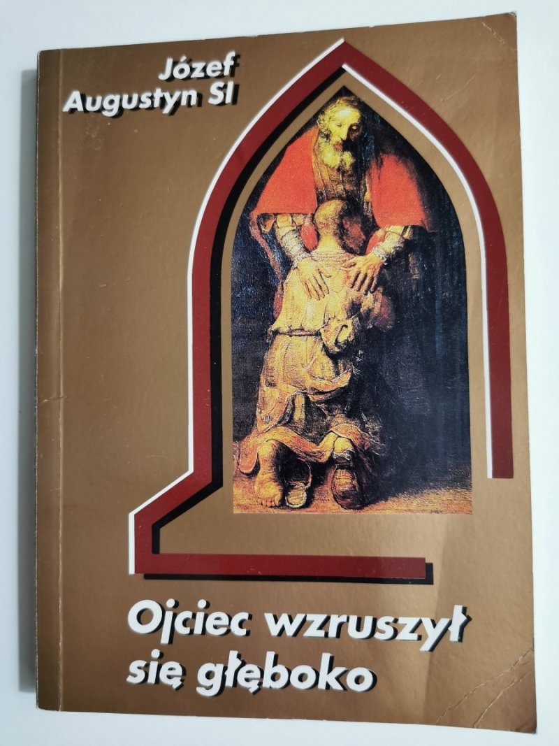 OJCIEC WZRUSZYŁ SIĘ GŁĘBOKO - Józef Augustyn SI 1996