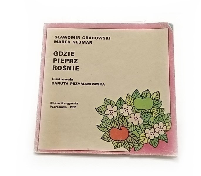 GDZIE PIEPRZ ROŚNIE - Sławomir Grabowski 1982