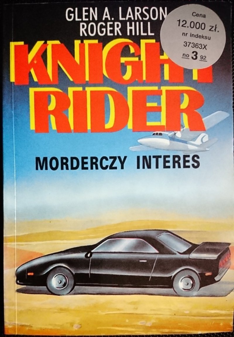 KNIGHT RIDER. MORDERCZY INTERES - Glen A. Larson 