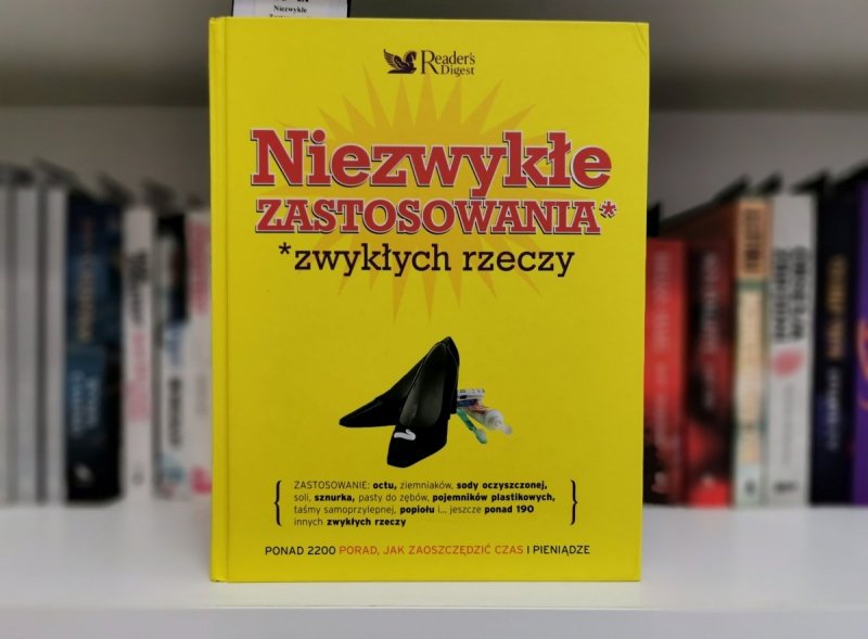 NIEZWYKŁE ZASTOSOWANIA ZWYKŁYCH RZECZY 
