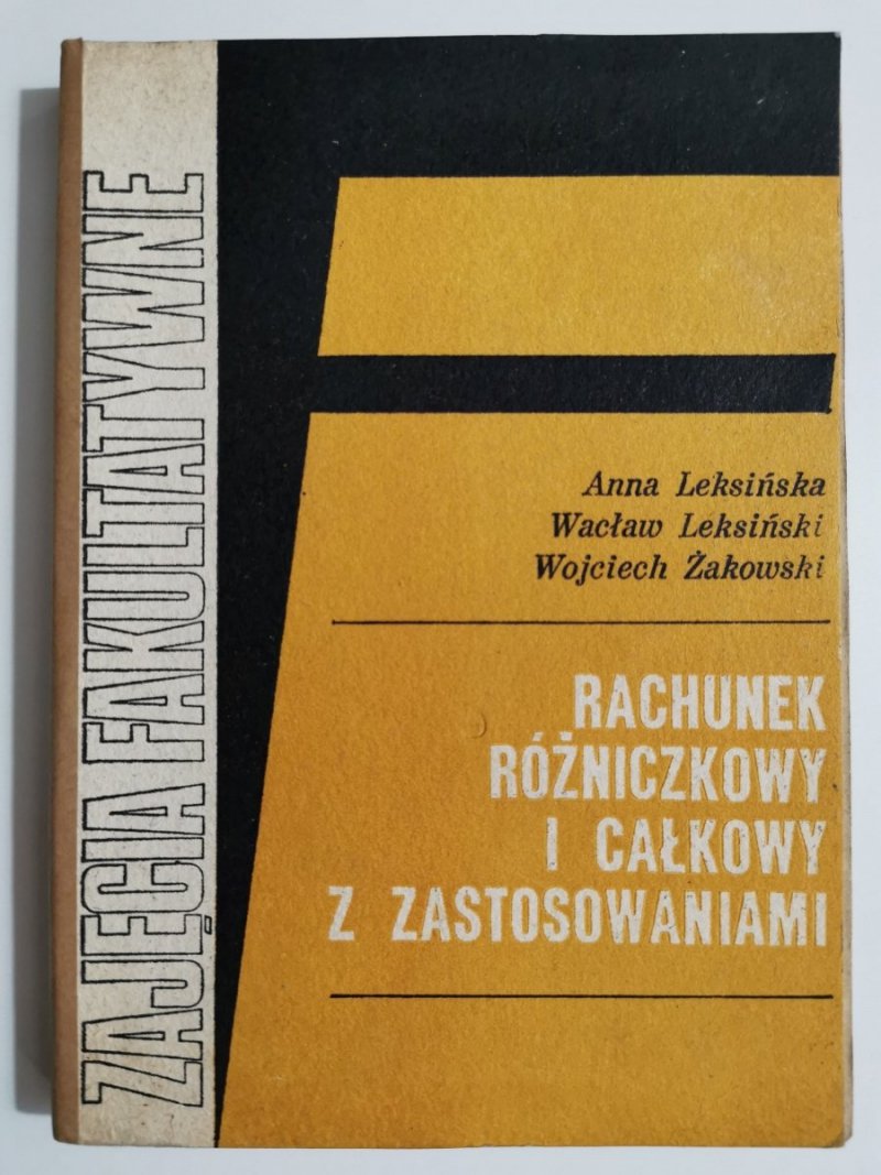 RACHUNEK RÓŻNICZKOWY I CAŁKOWY Z ZASTOSOWANIAMI 1974