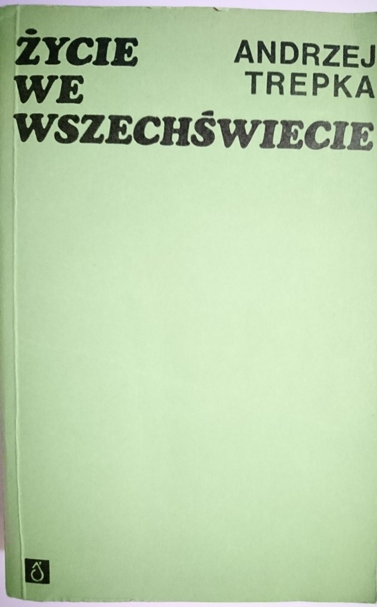 ŻYCIE WE WSZECHŚWIECIE - Andrzej Trepka 1976