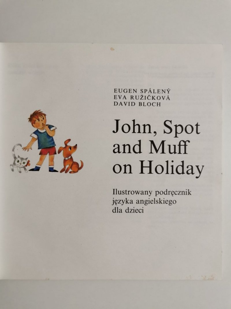 JOHN, SPOT AND MUFF ON HOLIDAY - Eugen Spaleny 1991