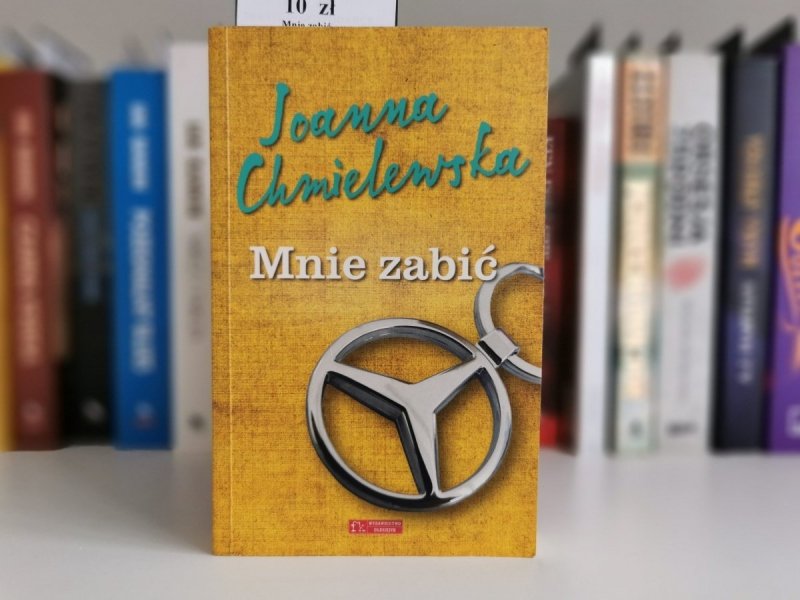 MNIE ZABIĆ - Joanna Chmielewska