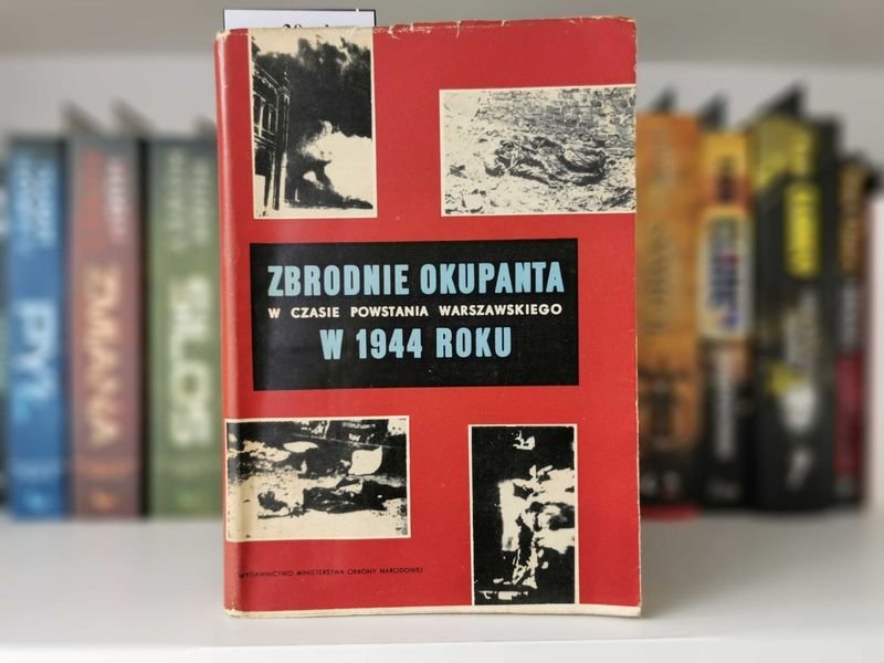 Zbrodnie okupanta w czasie Powstania Warszawskiego w 1944 roku