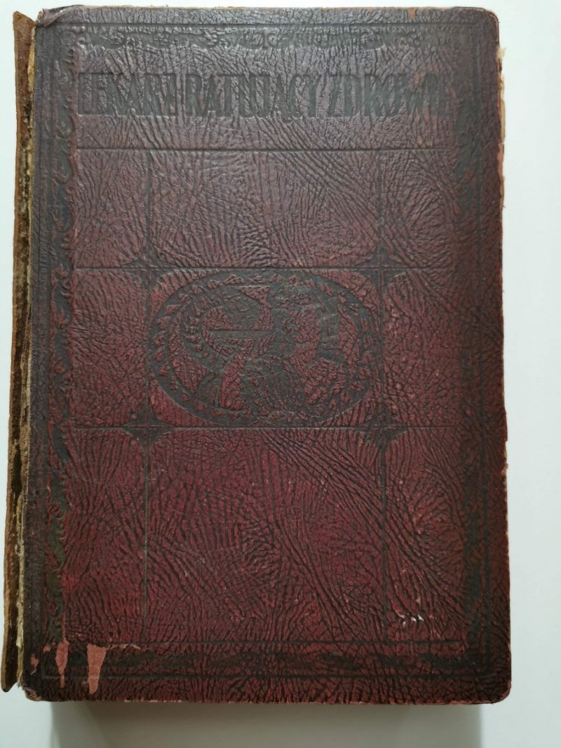 LEKARZ RATUJĄCY ZDROWIE  1930r. Tom II 