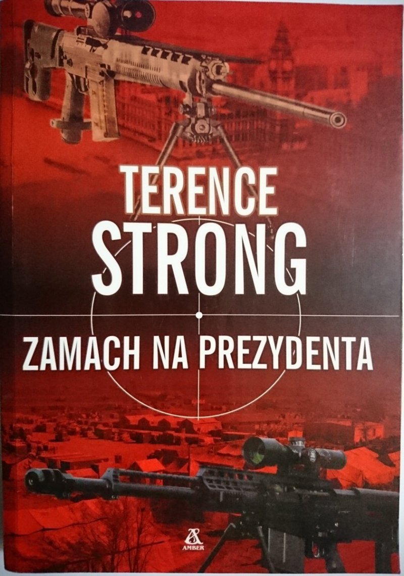 ZAMACH NA PREZYDENTA - Terence Strong 2008
