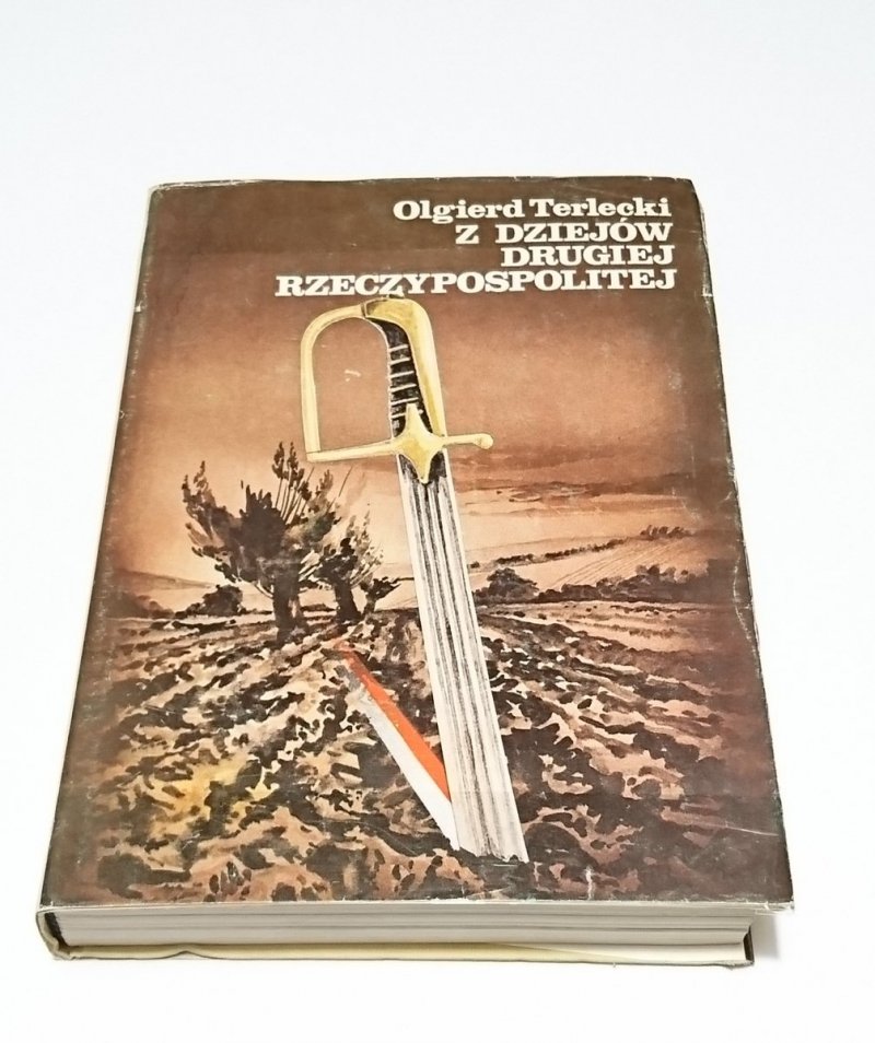 Z DZIEJÓW DRUGIEJ RZECZYPOSPOLITEJ - Terlecki 1985