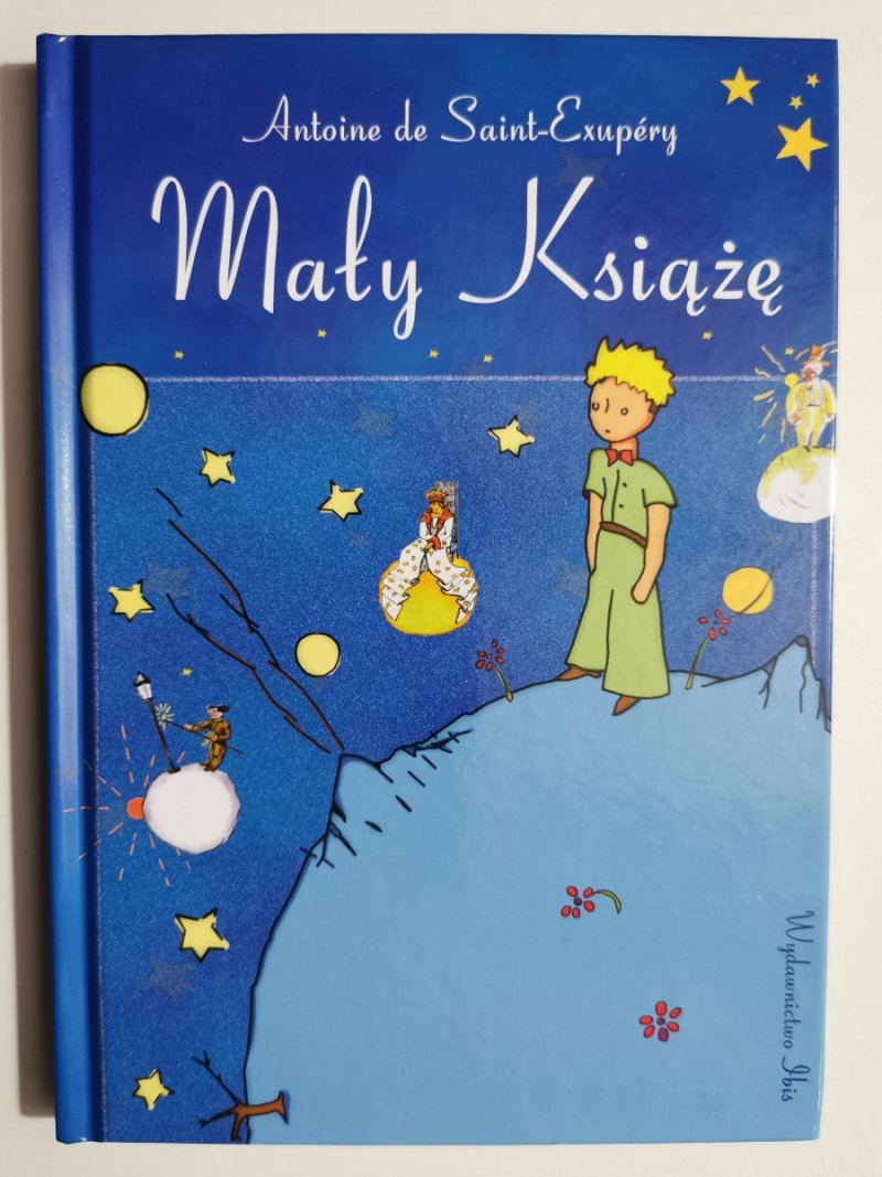 MAŁY KSIĄŻĘ - Antonie De Saint-Exupery