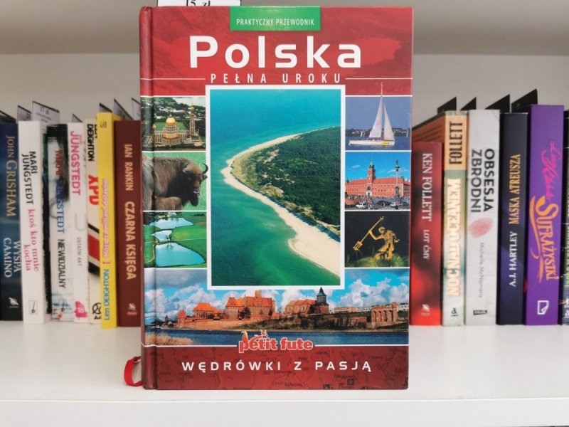 POLSKA PEŁNA UROKU. WĘDRÓWKI Z PASJĄ 