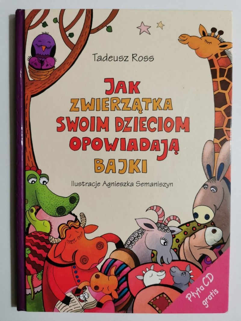 JAK ZWIERZĄTKA SWOIM DZIECIOM OPOWIADAJĄ BAJKI - Tadeusz Ross