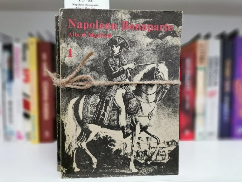 NAPOLEON BONAPARTE TOM 1 i 2 - Albert Manfred