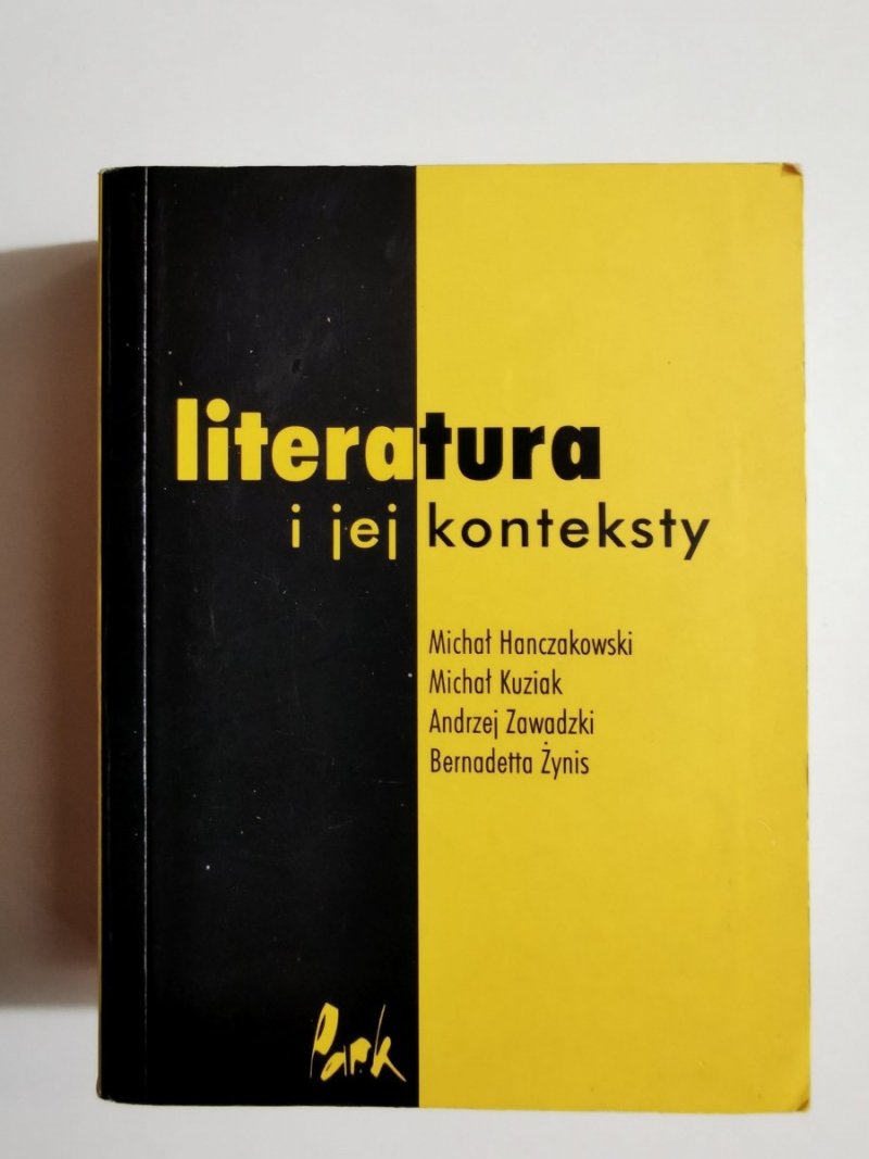 LITERATURA I JEJ KONTEKSTY - Michał Hanczakowski i inni 