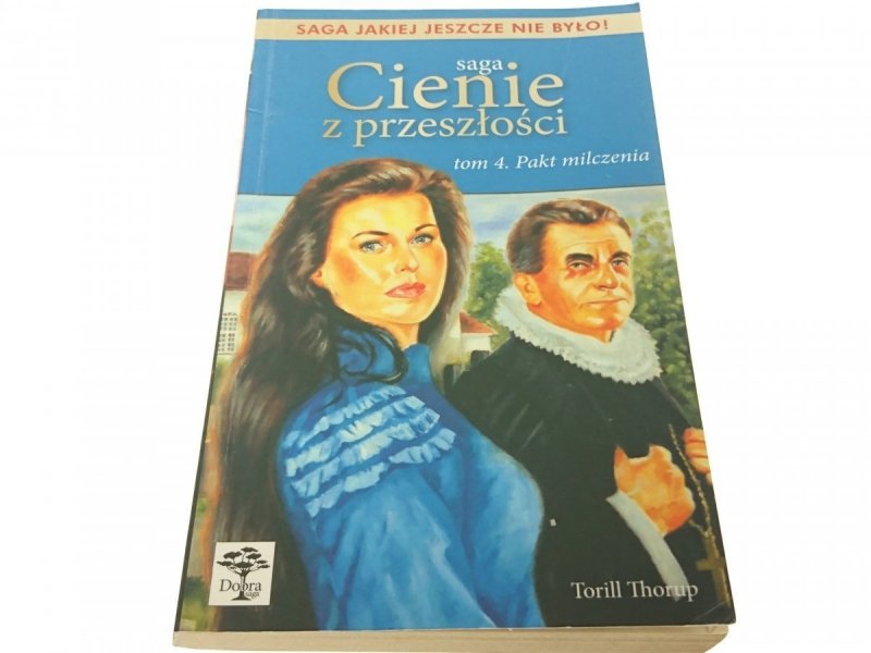 SAGA CIENIE Z PRZESZŁOŚCI TOM 4 PAKT MILCZENIA