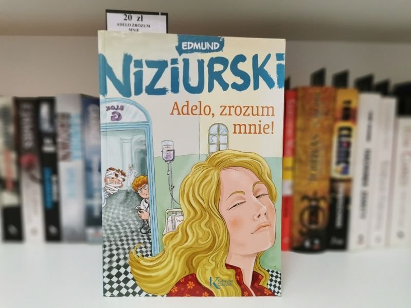 Adelo, zrozum mnie! - Edmund Niziurski