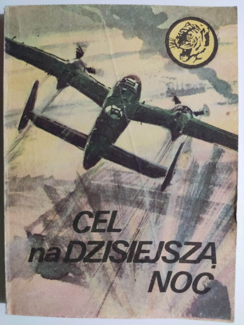 ŻÓŁTY TYGRYS 6/85 – CEL NA DZISIEJSZĄ NOC - Andrzej R. Janczak