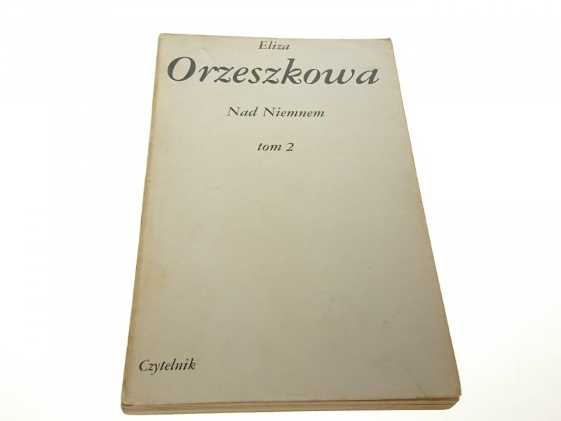 NAD NIEMNEM TOM 2 - Eliza Orzeskowa 1984