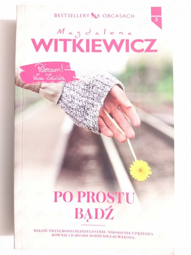 PO PROSTU BĄDŹ - Magdalena Witkiewicz 2017