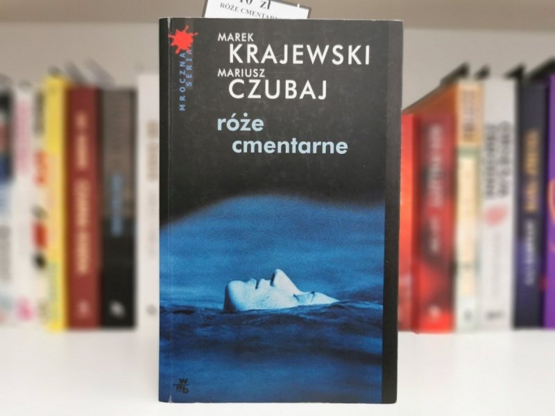RÓŻE CMENTARNE - Marek Krajewski, Mariusz Czubaj