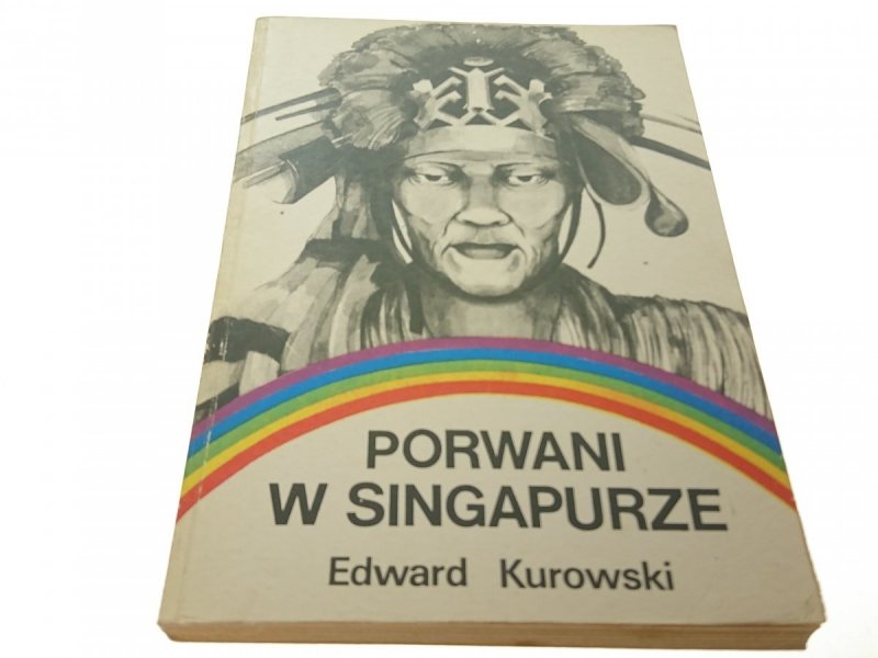 PORWANI W SINGAPURZE - Edward Kurowski (1985)