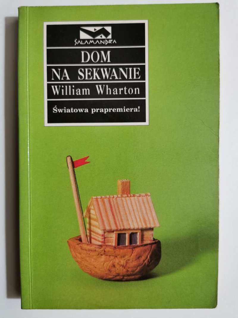 DOM NA SEKWANIE - William Wharton