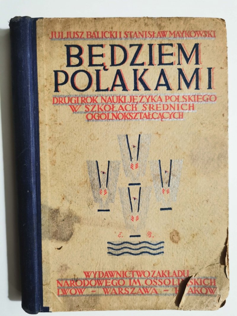BĘDZIEM POLAKAMI 1931 - Juljusz Balicki