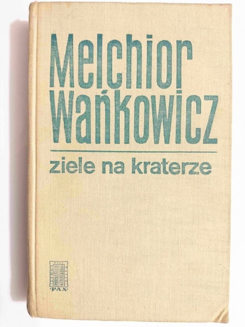 ZIELE NA KRATERZE - Melchior Wańkowicz 1968