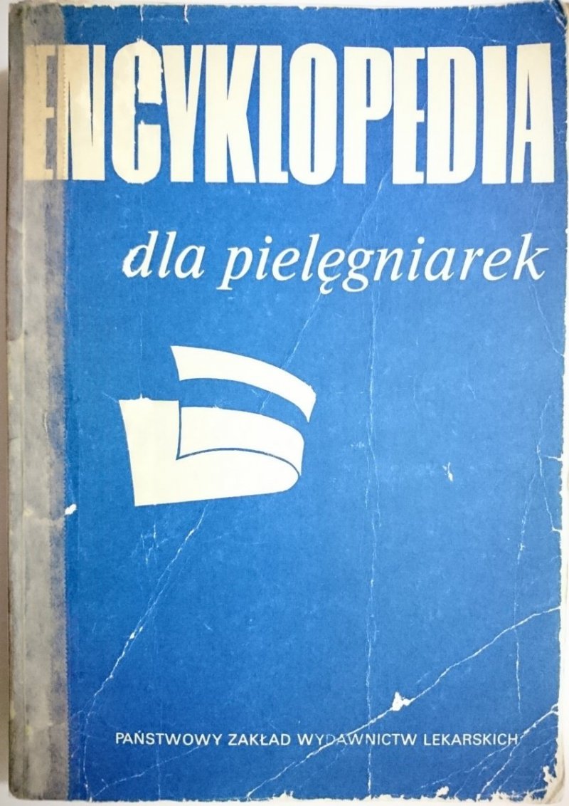 ENCYKLOPEDIA DLA PIELĘGNIAREK – red. Bogusz 1987