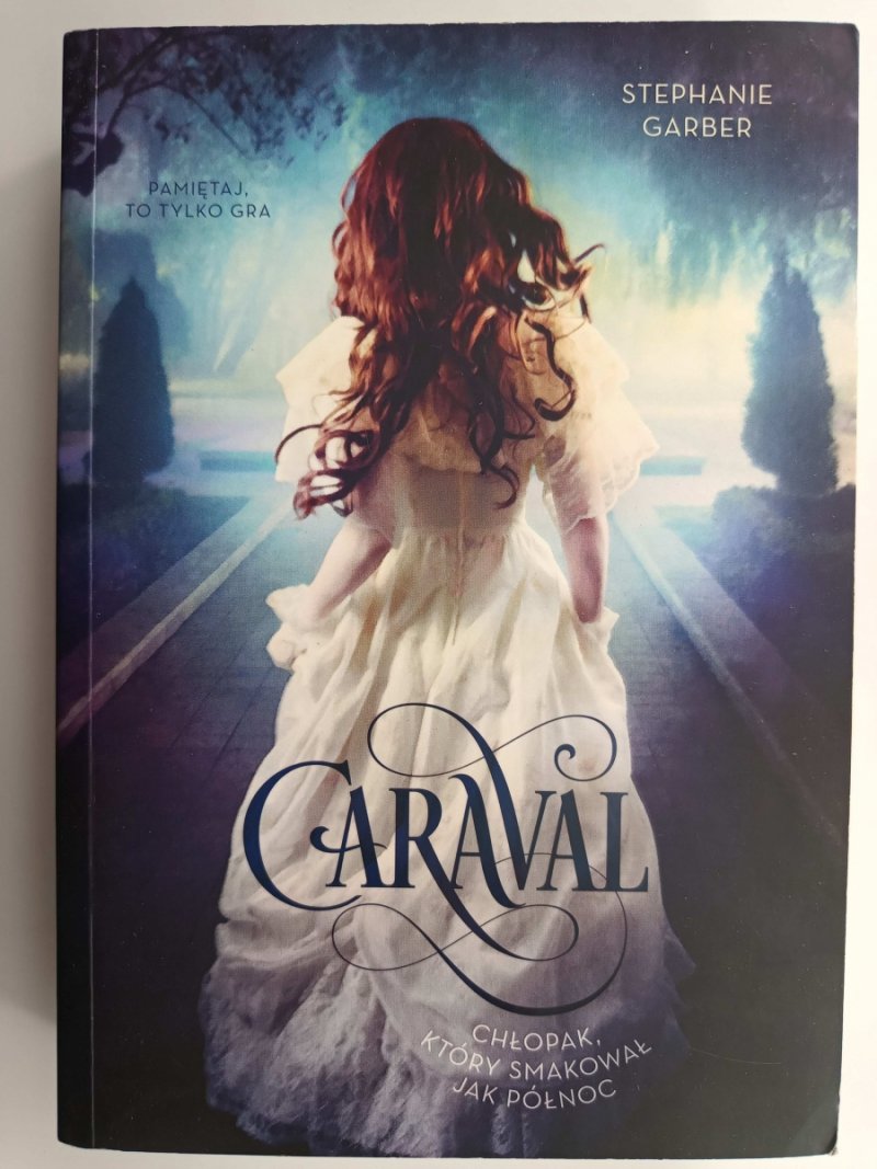 CARVAL CHŁOPAK, KTÓRY SMAKOWAŁ JAK PÓŁNOC - Stephanie Garber