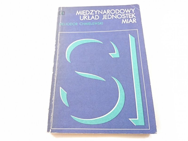MIĘDZYNARODOWY UKŁAD JEDNOSTEK MIAR - Chmielewski