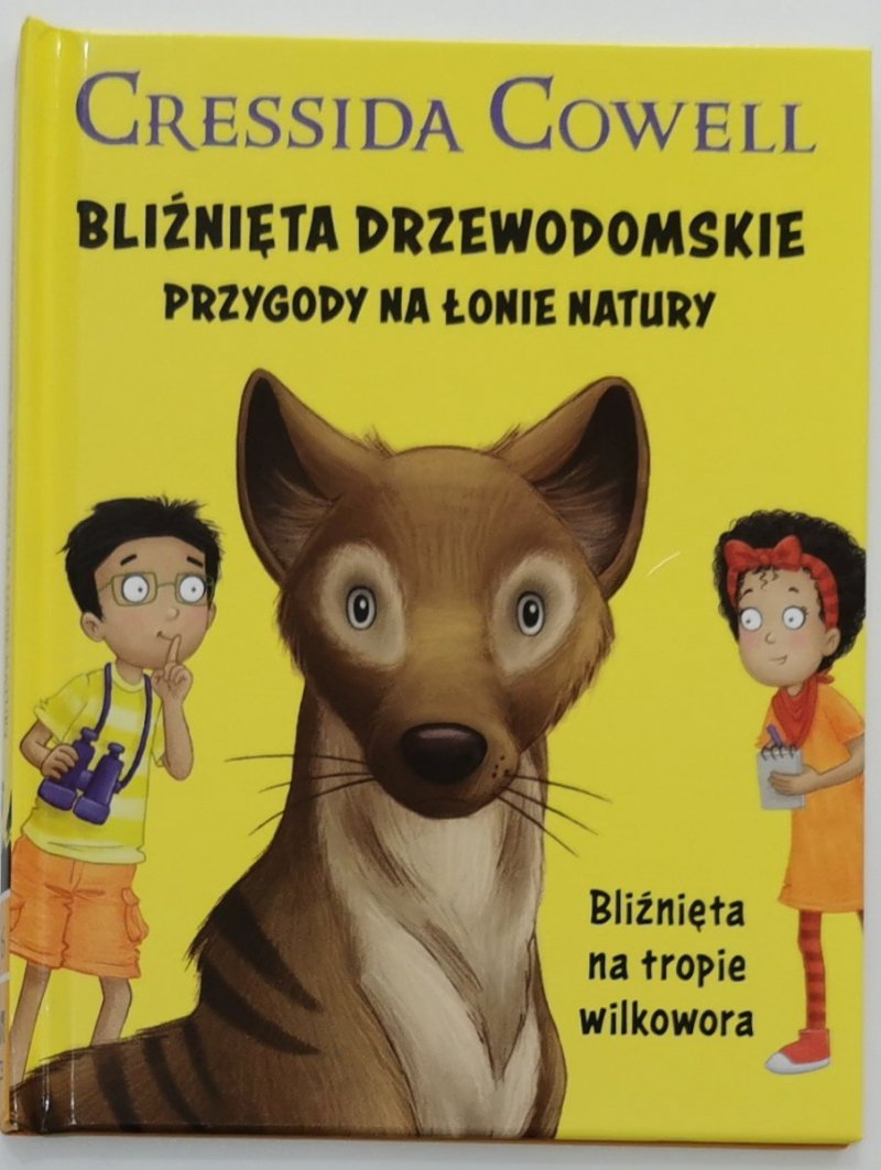 BLIŹNIĘTA DRZEWODOMSKIE. PRZYGODY NA ŁONIE NATURY. BLIŹNIĘTA NA TROPIE WILKOWORA - Cressida Cowell
