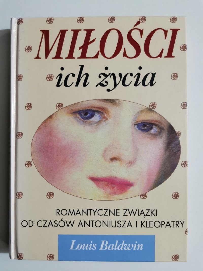 MIŁOŚCI ICH ŻYCIA - Louis Baldwin 