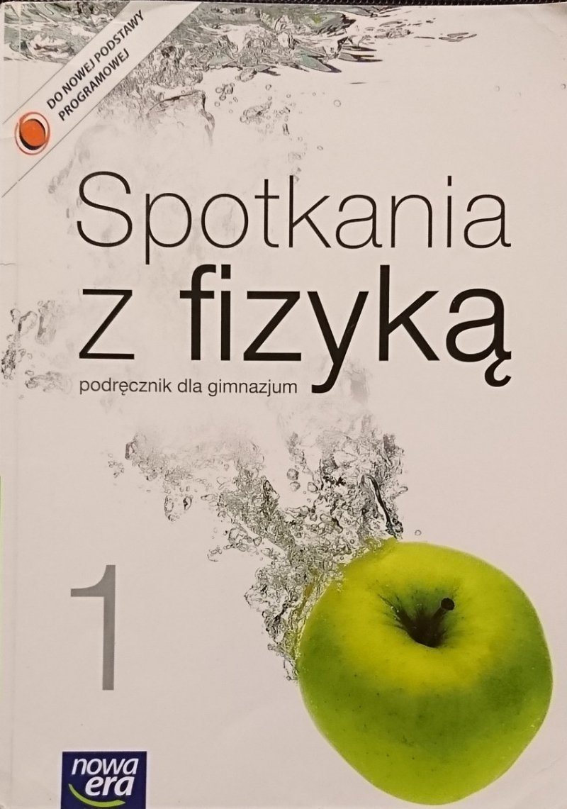 SPOTKANIA Z FIZYKĄ. PODRĘCZNIK DLA GIMNAZJUM KLASA 1 