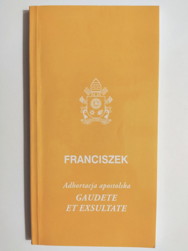 ADHORTACJA APOSTOLSKA GAUDETE ET EXSULTATE - Ojciec Franciszek
