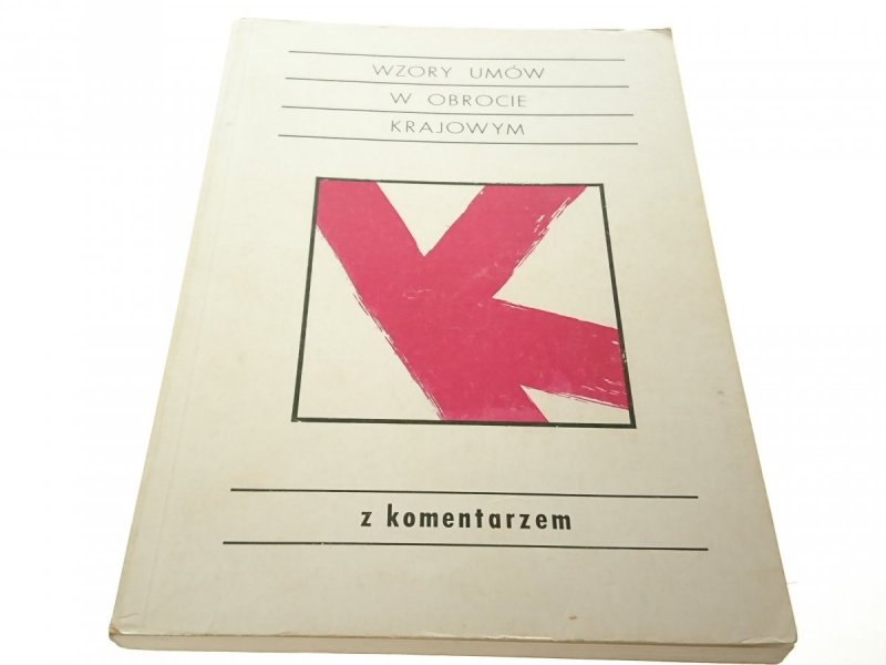 WZORY UMÓW W OBROCIE KRAJOWYM Z KOMENTARZEM 1991