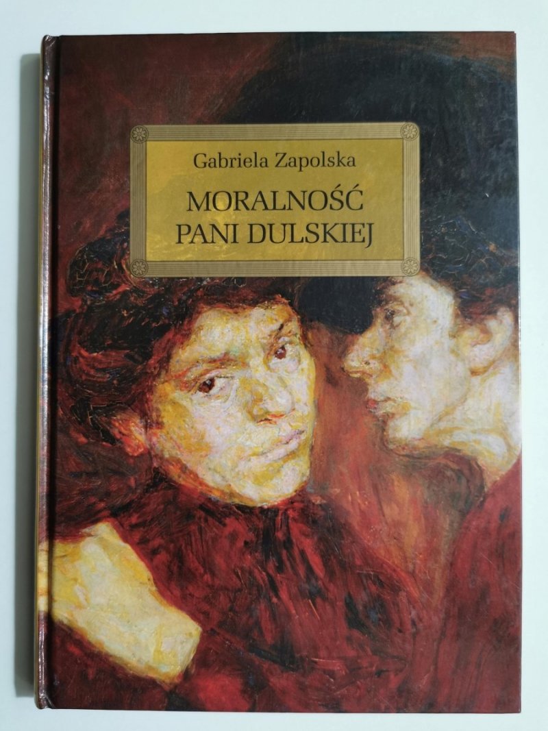 MORALNOŚĆ PANI DULSKIEJ - Gabriela Zapolska 