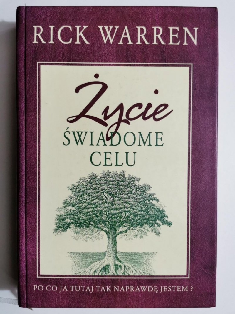 ŻYCIE ŚWIADOME CELU - Rick Warren