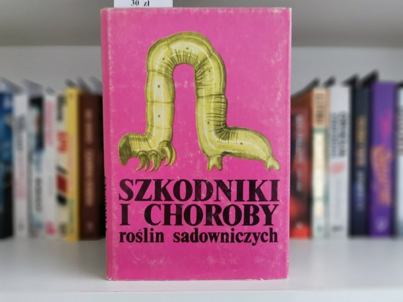 SZKODNIKI I CHOROBY ROŚLIN SADOWNICZYCH 