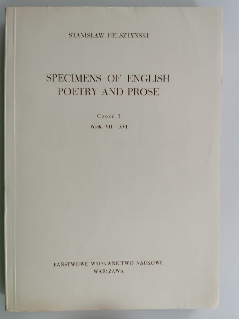 SPECIMENS OF ENGLISH POETRY AND PROSE CZĘŚĆ 1 WIEK VII-XVI - Stanisław Helsztyński