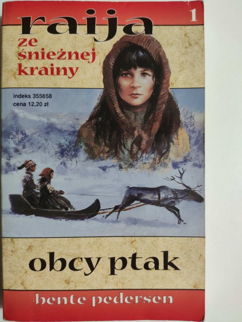 RAIJA ZE ŚNIEŻNEJ KRAINY 1 – OBCY PTAK - Bente Pedersen