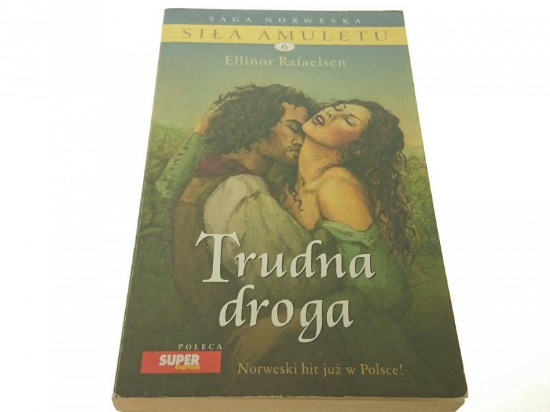 SIŁA AMULETU 6 TRUDNA DROGA - E. Rafaelsen (2007)