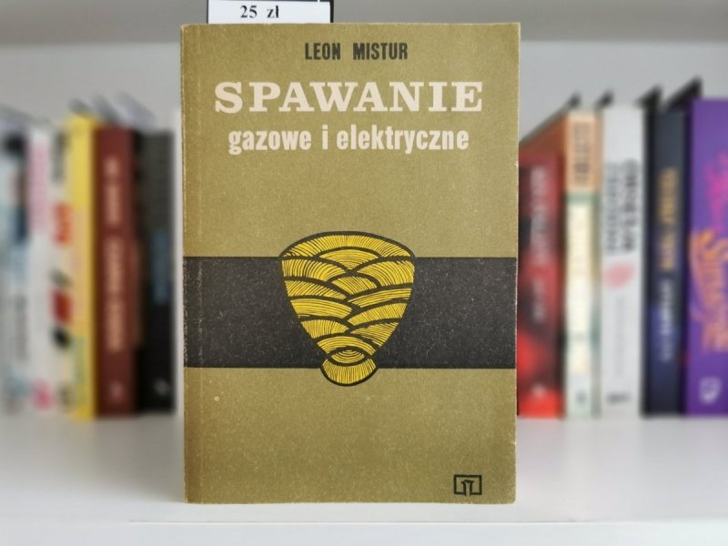 SPAWANIE GAZOWE I ELEKTRYCZNE - Leon Mistur