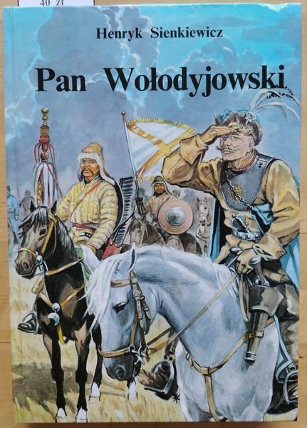 Pan Wołodyjowski z ilustracjami - Henryk Sienkiewicz